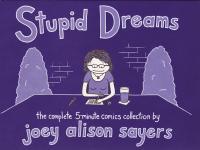 Stupid Dreams the Complete Five Minute Comics Collection