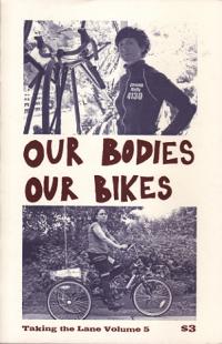 Taking the Lane vol  5 Our Bodies Our Bikes