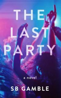 Last Party: A Novel
