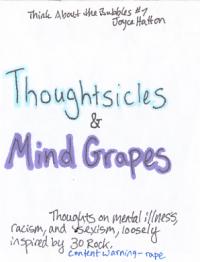 Think About the Bubbles #7 Thoughtsicles and Mind Grapes