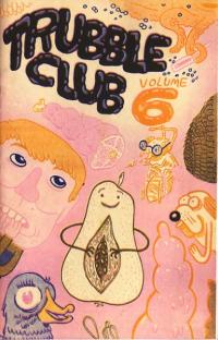 Trubble Club vol 6