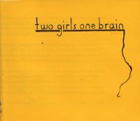 Two Girls One Brain