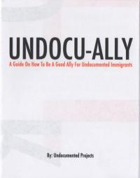 Undocu-Ally: A Guide on How to Be a Good Ally for Undocumented Immigrants