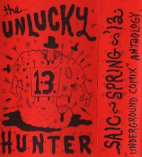 Unlucky Hunter #13 SAIC Spr 13 Underground Comix Anthology