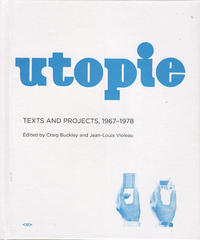 Utopie Texts and Projects 1967-1978