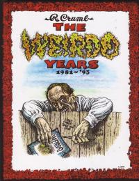 R Crumb The Weirdo Years 1981 to 93
