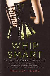 Whip Smart: The True Story of a Secret Life SC