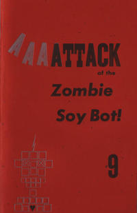 Attack of the Zombie Soy Bot #9